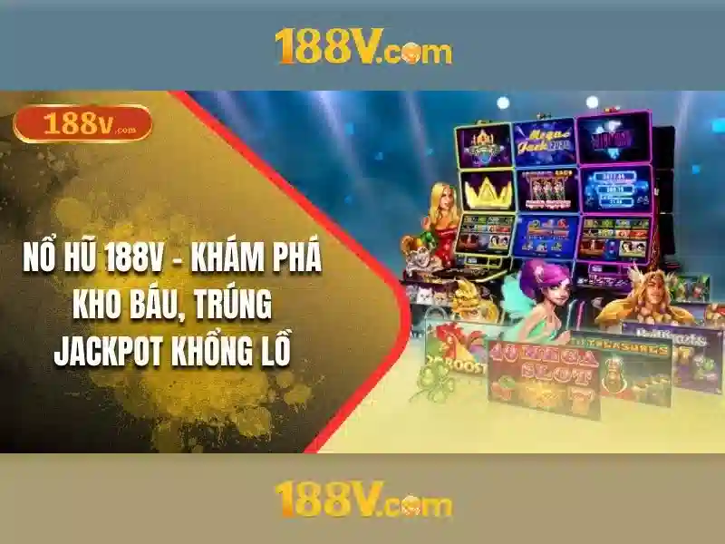 trải nghiệm slot 188v